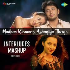 Various Artists - Mudhar Kanave X Azhagiya Theeye Interludes (Mashup) -  Single: lyrics and songs | Deezer
