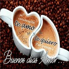 Pin De Elizabeth En Cafes Buenos Dias Amor Buenos Dias Cafe Mensajes De Buenas Noches