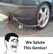 Genius is the world's biggest collection of song lyrics and. Car Tyre Tied With Chain We Salute This Genius Meme Memezila Com