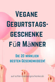 Nachhaltige Geschenke Fur Manner Die Besten Geschenkieen