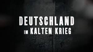 Dieser artikel muss überarbeitet werden. Reihe Deutschland Im Kalten Krieg Planet Schule Schulfernsehen Multimedial Des Swr Und Des Wdr