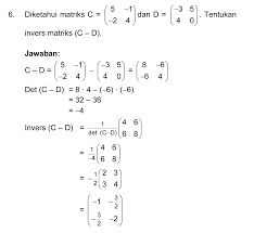 Contoh soal matriks dan pembahasan matriks. Contoh Soal Invers Matriks
