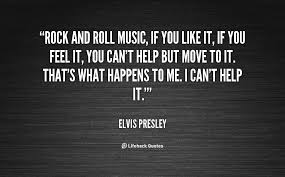 Here's five things rock and roll has taught me. Great Rock And Roll Quotes Quotesgram