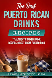 We did not find results for: The Best Puerto Rican Drinks Recipes 17 Authentic Mixed Beverage Recipes Direct From Puerto Rico Barrington Shaw Grace 9781691193028 Amazon Com Books