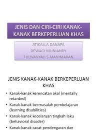 Urid yang diperakukan oleh pengamal perubatan, ahli. Jenis Dan Ciri Ciri Kanak Kanak Berkeperluan Khas