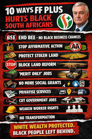 10 Ways FF Plus Keeps Black South Africans Behind Freedom Front Plus  policies hurt black people, even if they don't say it openly. 1-They want  to end BEE, so black businesses lose