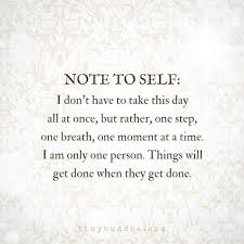 Take It One Step At A Time In 2020 Stress Quotes Words Quotes To Live By