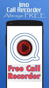 Imo Video Call Recorder For Android Apk Download