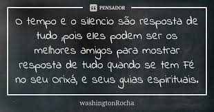 O Tempo E O Silencio Sao Resposta De Washingtonrocha