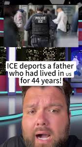 ICE deports a father who had lived in 🇺🇸 for 44 years! But what the ...