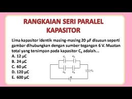 Maybe you would like to learn more about one of these? Contoh Soal Rangkaian Seri Paralel Kapasitor Dan Pembahasannya Youtube