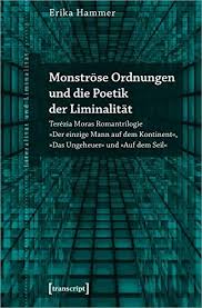 In dieser hinsicht werden sowohl das darin liegende transitorische moment als auch das gefahrenpotenzial umfassender haltlosigkeit ausgelotet. Alles Fliesst Erika Hammers Studie Monstrose Ordnungen Und Die Poetik Der Liminalitat Erkennt Das Zeitdiagnostische Potenzial Von Terezia Moras Texten Literaturkritik De