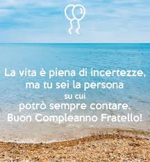 Frasi Di Auguri Di Buon Compleanno Fratello Auguri Di Buon Compleanno Buon Compleanno Fratello Buon Compleanno Buon Compleanno Sorella