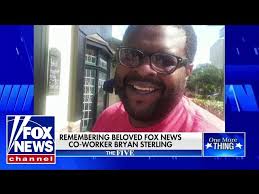 Remembering beloved Fox News co-worker Bryan Sterling