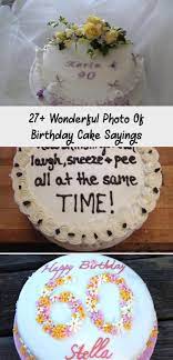 Can be easily found online. 27 Wonderful Photo Of Birthday Cake Sayings Cake Birthday Cake With Photo Retirement Cakes Cake Quotes