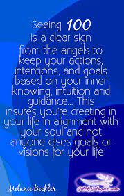 Seeing 100 Is A Clear Sign From The Angels To Keep Your Actions Intentions And Goals Based On Your I Angel Numbers Angel Number Meanings Numerology Life Path