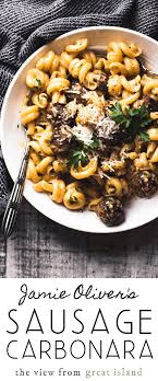 Jamie Oliver S Easy Sausage Carbonara Is My Latest 5 Ingredient 30 Minute Meal Obsession It S Simple Enough To Me In 2020 Tasty Pasta Jamie S 30 Minute Meals Recipes