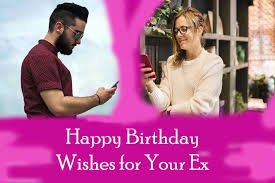 Wish his on his special day and remind sweet past memories. Happy Birthday Wishes For Your Ex Girlfriend Or Ex Boyfriend Making Different