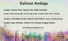 Berdasarkan bentuknya, kalimat ambigu dapat dibedapat menjadi tiga jenis. Arti Kata Ambigu Dan 10 Contoh Kalimat Ambigu Sehari Hari Arti Kata