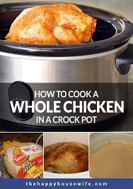 How To Cook A Whole Chicken In A Crock Pot Crockpot Whole Chicken Recipes Stuffed Whole Chicken Recipes