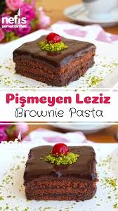 videolu anlatim brownie pasta tarifi pismeyen nefis bir pasta nasil yapilir 26 313 kisinin defterindeki bu tarifin vide pasta pasta tarifleri leziz pastalar