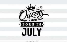 Download Free Svg File Queens Are Born In July By Thehungryjpeg Thehungryjpeg Com