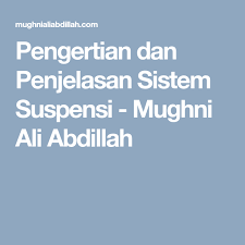 Pengertian Dan Penjelasan Sistem Suspensi Mughni Ali Abdillah Fisika