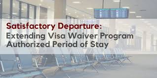 Extending Visa Waiver Program Period Of Stay Using Satisfactory Departure Capitol Immigration Law Group Pllc