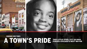 A Town's Pride: This little steel city in Ohio forged Chicago's next mayor 