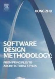 Software Design Methodology By Hong Zhu As Ebook Pdf From Tales Before major software development starts, we have to choose a suitable architecture that will provide us with the desired functionality… an architectural pattern is a general, reusable solution to a commonly occurring problem in software architecture within a given context.