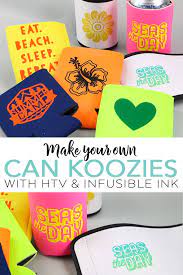 Make Your Own Koozie With A Cricut Diy Koozie Diy Koozies Infusible Ink