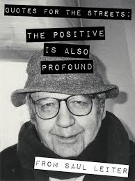 Quotes For The Streets: Saul Leiter