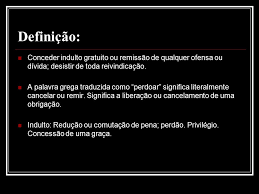 Provvedimento di clemenza elargito dal parlamento o dal capo dello stato, consistente nel condono totale o parziale o nella commutazione della pena inflitta per certi reati. 5 Verdades Sobre Perdao Ppt Video Online Carregar