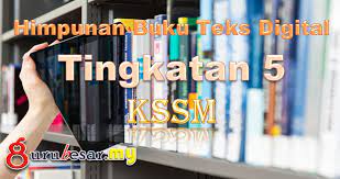 Cara akses buku teks digital sekolah rendah & menengah melalui handphone. Himpunan Buku Teks Digital Kssm Tingkatan 5 Gurubesar My