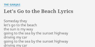 We did not find results for: Let S Go To The Beach Lyrics By The Ganjas Someday They Let S Go