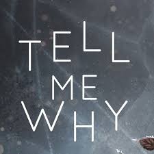 Sound of legend — tell me why 04:26. Tell Me Why Home Facebook