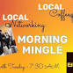 Morning Mingle - Networking to start your day!