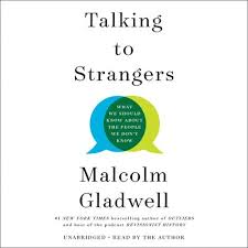 Talking To Strangers Listen Mp3 Download Talk To Strangers Malcolm Gladwell Book Talk