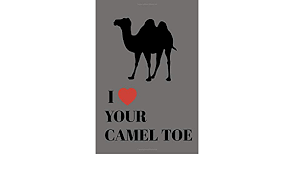 Her influence on the body. I Love Your Camel Toe Amazon De Louise Robyn Fremdsprachige Bucher