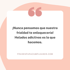 Ver más ideas sobre eslogan, slogans, eslogan publicitario. Frases Para Vender Helados Frasescumple