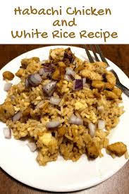 What dishes to serve with this recipe? Hibachi Chicken And White Rice Recipe Tots Family Parenting Kids Food