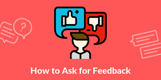 Ask questions and get answers on any topic! How To Ask For Feedback The Ultimate Guide To Relevant Feedback The Project Success Blog