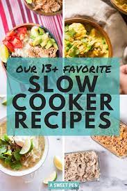 The best healthy slow cooker recipes. Our Favorite Healthy Slow Cooker Recipes A Sweet Pea Chef