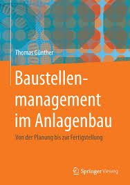 Mit der unterschrift auf der fachbauleitererklärung erklärt der bestellte fachbauleiter, dass die arbeiten am bau entsprechend der erteilten genehmigungen, innerhalb des geltenden rechts und. Baustellenmanagement Im Anlagenbau Von Der Planung Bis Zur Fertigstellung German Edition Gunther Thomas Ebook Amazon Com