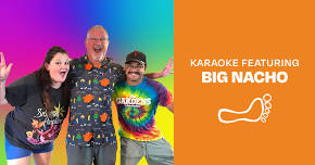 Big Nacho Karaoke!