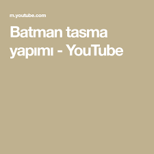 Batman Tasma Yapimi Youtube Batman Youtube Evcil Hayvanlar