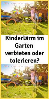 Kinderlarm Im Garten Verbieten Oder Tolerieren In 2020 Sports