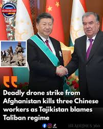 Three Chinese workers have been killed in a deadly drone attack launched  from Afghanistan that struck southern Tajikistan. According to Tajikistan's  foreign ministry, the assault was carried out by the Afghan Taliban