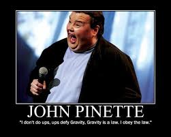 R I P Stand Up Comedian John Pinette Died Saturday 4 5 14 At About 2 30 P M At The Sheraton Hotel In Station Square John Pinette Comedian Quotes Comedians