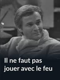 Il ne faut pas jouer avec le feu (TV Movie 1966)